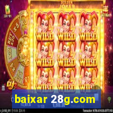baixar 28g.com